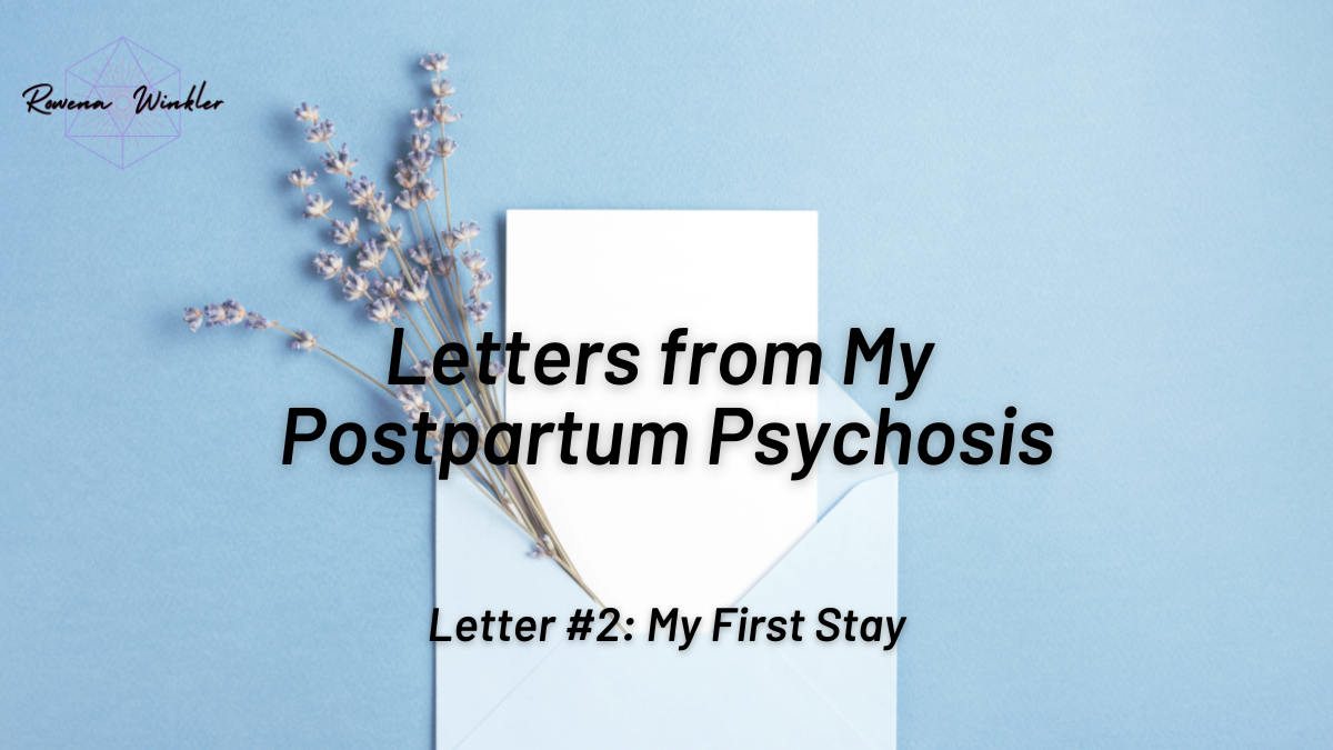 Letter #2: My First Stay | Dr. Rowena Winkler