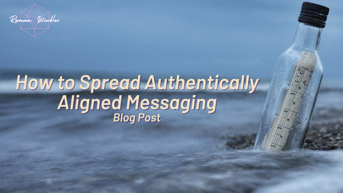 Dr. Rowena Winkler | How to Spread Authentically Aligned Messaging